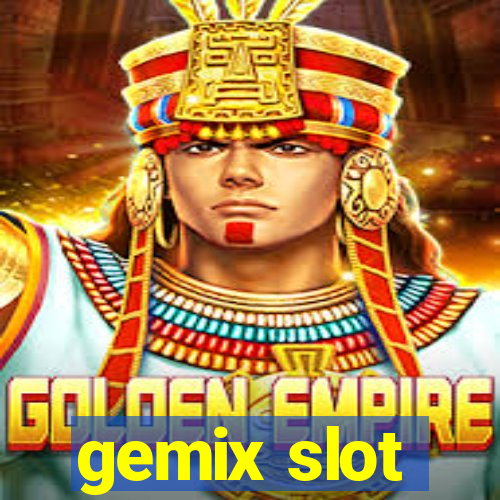 gemix slot